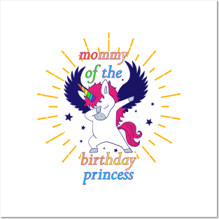 Mommy of the Birthday Princess Unicorn Girl Outfit Posters and Art